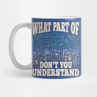 What Part Of Math 2 Mug